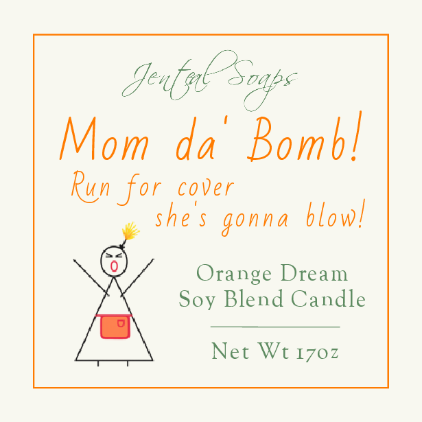 Mom da' Bomb! (Orange Dream)